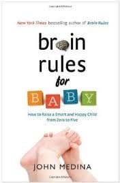 Brain Rules for Baby Publisher: Pear Press