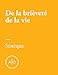 De la brièveté de la vie (French Edition) by Sénèque Le Jeune