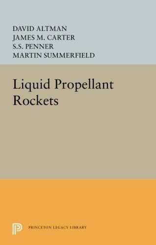 Liquid Propellant Rockets (Princeton Legacy Library)
