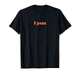 She's my sweet potato I yam shirt