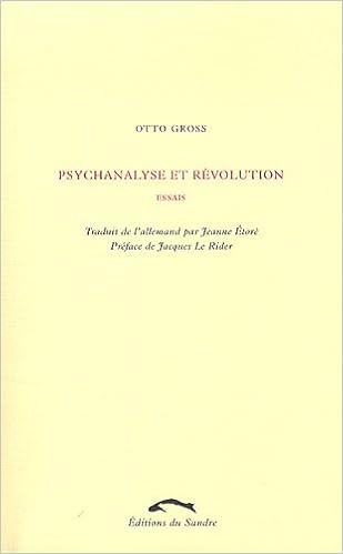 Amazon Fr Psychanalyse Et Revolution Gross Otto Le Rider Jacques Etore Jeanne Livres