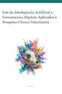 Livro Uso de Inteligência Artificial e Ferramentas Digitais Aplicadas à Pesquisa Clínica Veterinária