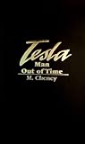 Tesla: Man Out of Time by Margaret Cheney (1998) Hardcover