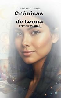 Livro Crônicas de Leona: Primeiros Anos