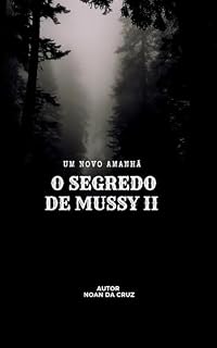 Livro O SEGREDO DE MUSSY II: Um futuro de esperança