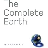 The Complete Earth: A Satellite Portrait of Our Planet