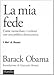 La mia fede. Come riconciliare i credenti con una politica democratica (I libri di Reset) - Barack Obama, C. Basso Milanesi