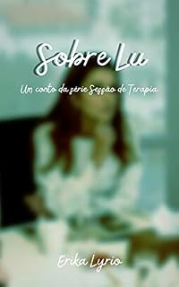 Livro Sobre Lu: Um conto da série Sessão de Terapia