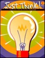 Just Think! 1564179842 Book Cover