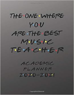 Best Phone For Music 2021 Music Teacher Academic Planner 2020 2021: The One Where You Are 
