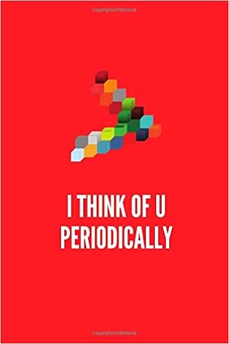 I Think Of U Periodically Happy Valentine S Day Puns Notebook Is The Perfect Gift For Someone Special Besides The Funny S Blank Lined Journal Puns Gift Happy Valentines Day Amazon Com Books