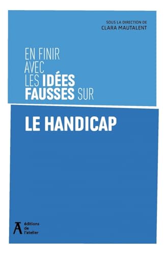En finir avec les idées fausses sur le handicap