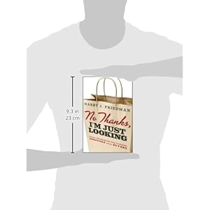 No Thanks, I'm Just Looking: Sales Techniques for Turning Shoppers into Buyers