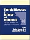 Thyroid Diseases of Infancy and Childhood: Effects on Behavior and Intellectual Development (Progres by 