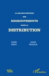 La  grande histoire des regroupements dans la distribution