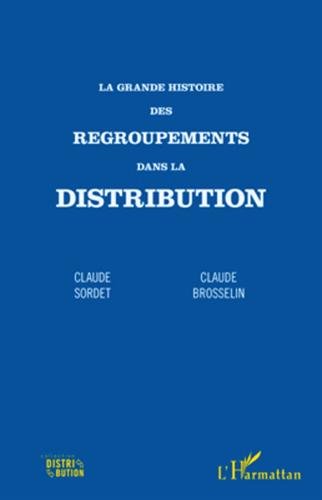 La  grande histoire des regroupements dans la distribution