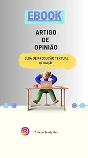 Livro Artigo de Opinião : Guia de Produção Textual - Redação