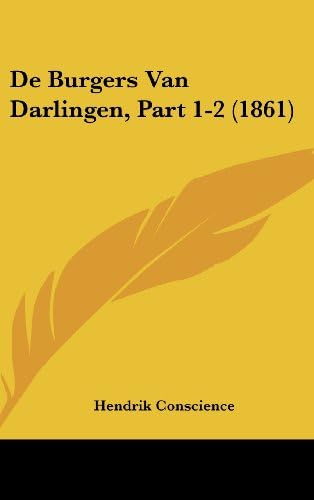 De Burgers Van Darlingen, Part 1-2 (1861) (Chinese Edition)