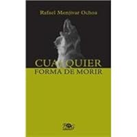 Cualquier forma de morir 9992261528 Book Cover