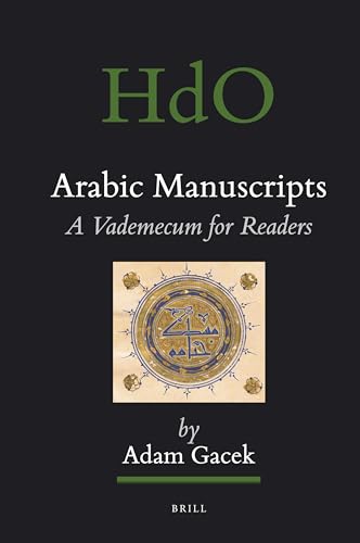 Arabic Manuscripts: A Vademecum for Readers (Handbook of Oriental Studies: Section 1; The Near and Middle East) (English and Arabic Edition)