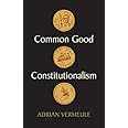 Common Good Constitutionalism