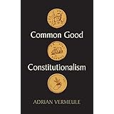 Common Good Constitutionalism