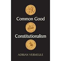 Common Good Constitutionalism