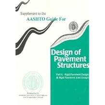 AASHTO Guide for Design of Pavement Structures: Rigid Pavement Design & Rigid Pavement Joint Design