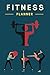 Fitness Planner: Your Personal Fitness Tracker with Meal Planner for Healthy Living and Weight Loss by Lisa J. Allison