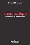 La Bible démasquée : Incohérences et contradictions by 