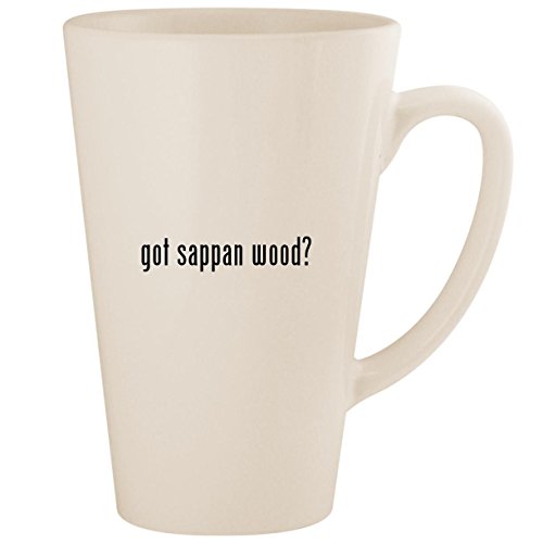 got sappan wood? - White 17oz Ceramic Latte Mug Cup