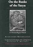 On the Banks of the Yaryn : A Demonological Novel, Kondratiev, Alexandr  , 0820467464