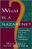 What Is a Nazarene?: Understanding Our Place in the Religious Community by 