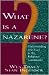 What Is a Nazarene?: Understanding Our Place in the Religious Community by 
