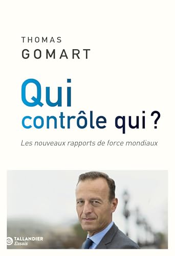 Qui contrôle qui ?: les nouveaux rapports de force mondiaux