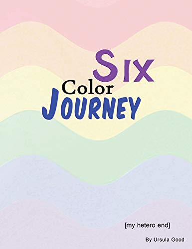 Six Color Journey: My Hetero End