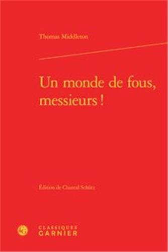 Un  monde de fous, messieurs !