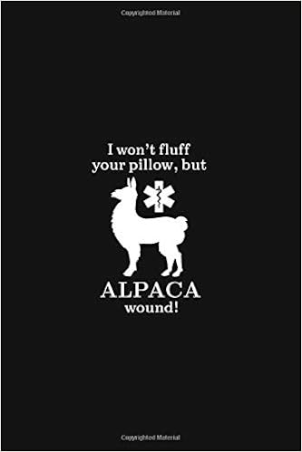 I Won T Fluff Your Pillow But Alpaca Wound Jot Down Your Thoughts