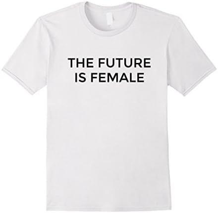 Men's The Future is FEMALE T-Shirt Medium White