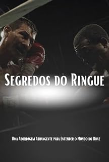 Livro Segredos do Ringue: Uma Abordagem Abrangente para Entender o Mundo do Boxe