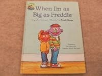 When I'm As Big As Freddie (A Sesame Street/Reader's Digest Kids Book/Sesame Street Book Club) 0895777215 Book Cover