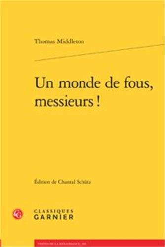 Un  monde de fous, messieurs !