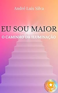 Livro EU SOU MAIOR: O Caminho Da Iluminação