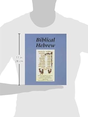 Biblical Hebrew: Text and Workbook, 2nd Revised
