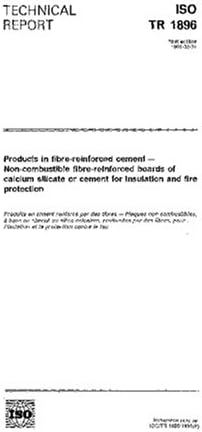 ISO/TR 1896:1991, Products in fibre-reinforced cement - Non-combustible fibre-reinforced boards of calcium silicate or cement for insulation and fire protection
