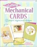 Making Mechanical Cards 25 Paper Engineered Designs