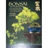 Bonsai Masterclass/All You Need to Know About Creating Bonsai from One of the World's Top Experts by 