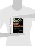 Image de Citizen Journalism: Valuable, Useless or Dangerous?