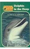 Front cover for the book Dolphin in the Deep by Ben M. Baglio