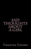 Sad Thoughts About A Girl by Chantel Charis